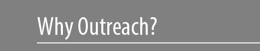 Why outreach?